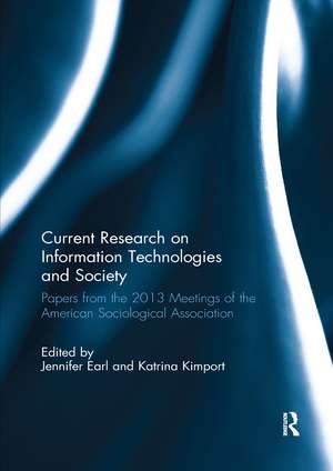 Current Research on Information Technologies and Society: Papers from the 2013 Meetings of the American Sociological Association de Jennifer Earl