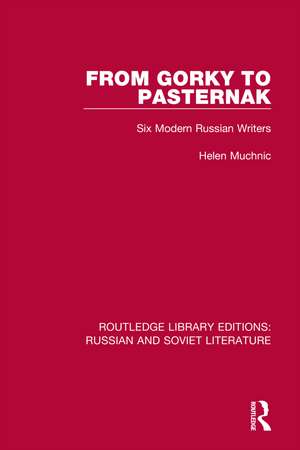 From Gorky to Pasternak: Six Modern Russian Writers de Helen Muchnic