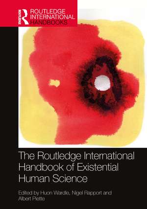 The Routledge International Handbook of Existential Human Science de Huon Wardle