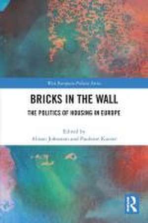 Bricks in the Wall: The Politics of Housing in Europe de Alison Johnston