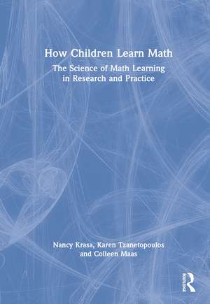 How Children Learn Math: The Science of Math Learning in Research and Practice de Nancy Krasa