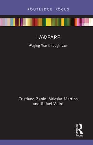 Lawfare: Waging War through Law de Cristiano Martins