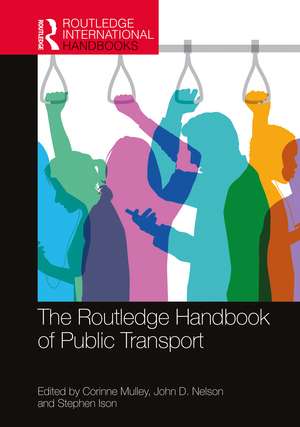 The Routledge Handbook of Public Transport de Corinne Mulley