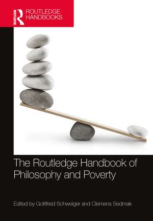 The Routledge Handbook of Philosophy and Poverty de Gottfried Schweiger