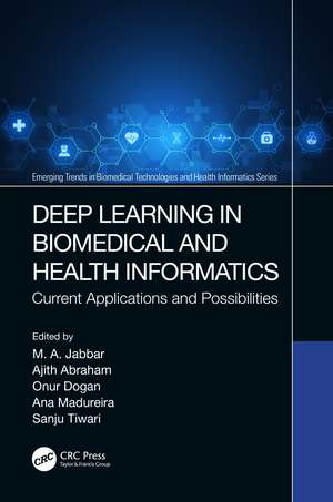 Deep Learning in Biomedical and Health Informatics: Current Applications and Possibilities de M. A. Jabbar