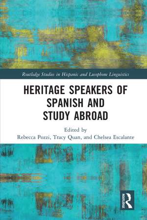 Heritage Speakers of Spanish and Study Abroad de Rebecca Pozzi