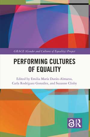 Performing Cultures of Equality de Emilia María Durán-Almarza