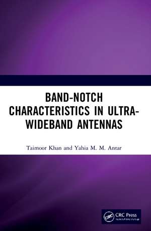 Band-Notch Characteristics in Ultra-Wideband Antennas de Taimoor Khan