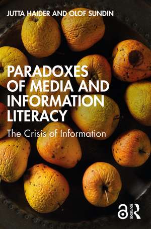 Paradoxes of Media and Information Literacy: The Crisis of Information de Jutta Haider