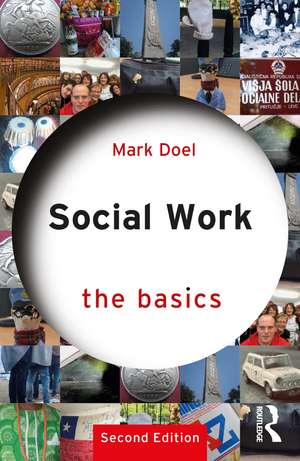 Social Work: The Basics de Mark Doel