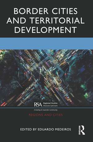 Border Cities and Territorial Development de Eduardo Medeiros