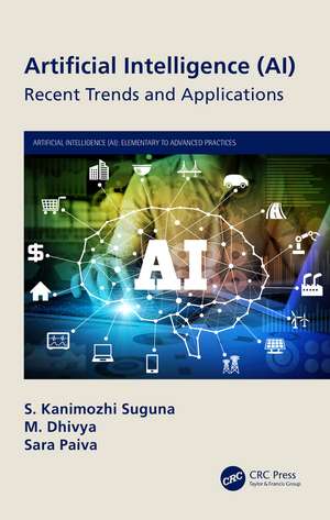 Artificial Intelligence (AI): Recent Trends and Applications de S. Kanimozhi Suguna