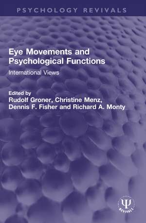 Eye Movements and Psychological Functions: International Views de Rudolf Groner