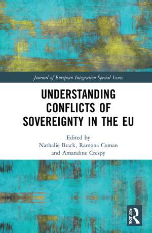 Understanding Conflicts of Sovereignty in the EU de Nathalie Brack