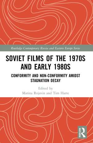 Soviet Films of the 1970s and Early 1980s: Conformity and Non-Conformity Amidst Stagnation Decay de Marina Rojavin