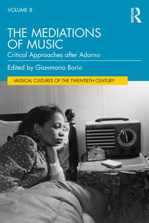 The Mediations of Music: Critical Approaches After Adorno de Gianmario Borio