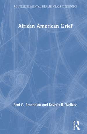 African American Grief de Paul C. Rosenblatt