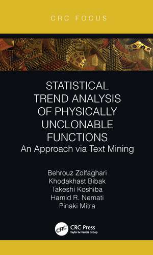 Statistical Trend Analysis of Physically Unclonable Functions: An Approach via Text Mining de Behrouz Zolfaghari