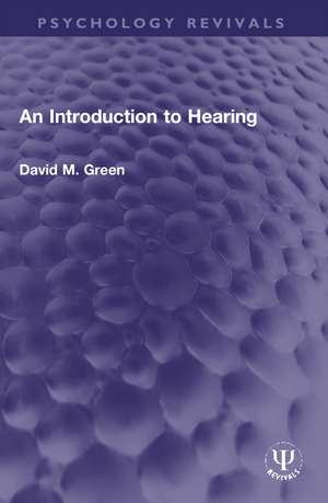 An Introduction to Hearing de David M. Green