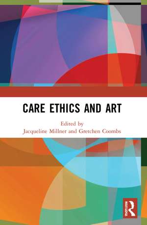 Care Ethics and Art de Jacqueline Millner