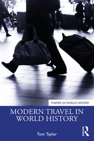 Modern Travel in World History de Tom Taylor