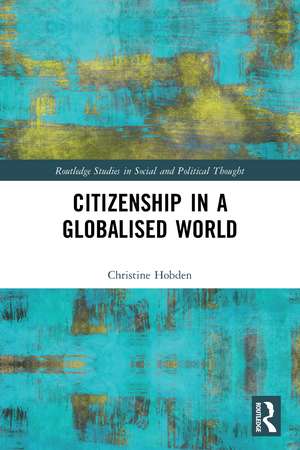 Citizenship in a Globalised World de Christine Hobden