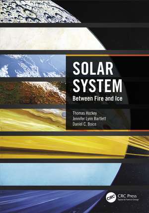 Solar System: Between Fire and Ice de Thomas Hockey