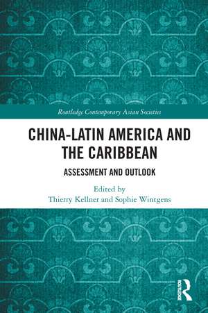 China-Latin America and the Caribbean: Assessment and Outlook de Thierry Kellner