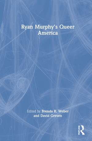 Ryan Murphy's Queer America de Brenda R. Weber