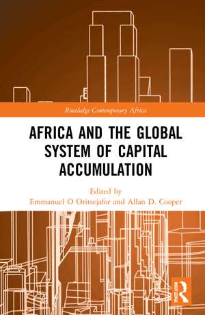 Africa and the Global System of Capital Accumulation de Emmanuel O Oritsejafor