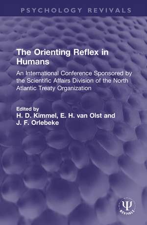 The Orienting Reflex in Humans: An International Conference Sponsored by the Scientific Affairs Division of the North Atlantic Treaty Organization de H. D. Kimmel