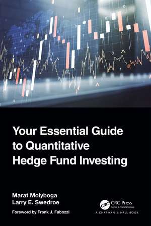 Your Essential Guide to Quantitative Hedge Fund Investing de Marat Molyboga