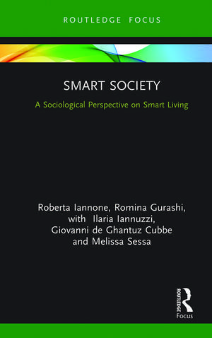 Smart Society: A Sociological Perspective on Smart Living de Roberta Iannone