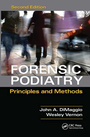 Forensic Podiatry: Principles and Methods, Second Edition de Denis Wesley Vernon