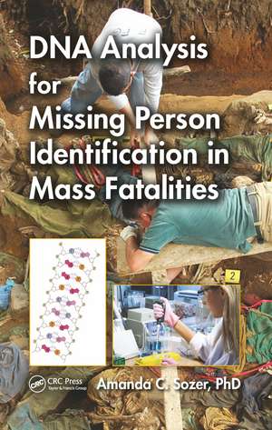 DNA Analysis for Missing Person Identification in Mass Fatalities de Amanda C Sozer