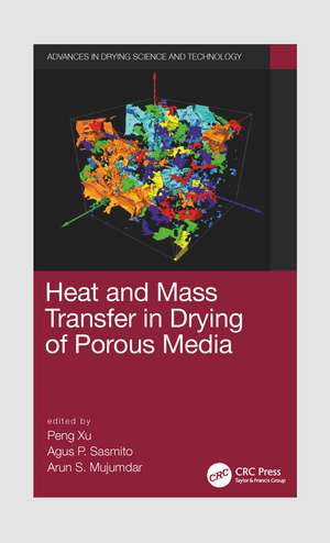 Heat and Mass Transfer in Drying of Porous Media de Peng Xu