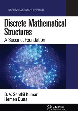 Discrete Mathematical Structures: A Succinct Foundation de B. V. Senthil Kumar