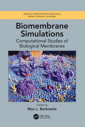 Biomembrane Simulations: Computational Studies of Biological Membranes de Max L. Berkowitz