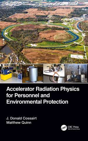 Accelerator Radiation Physics for Personnel and Environmental Protection de J. Donald Cossairt