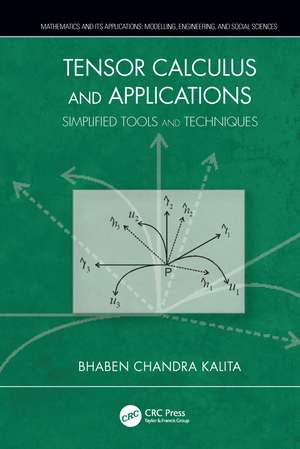 Tensor Calculus and Applications: Simplified Tools and Techniques de Bhaben Chandra Kalita