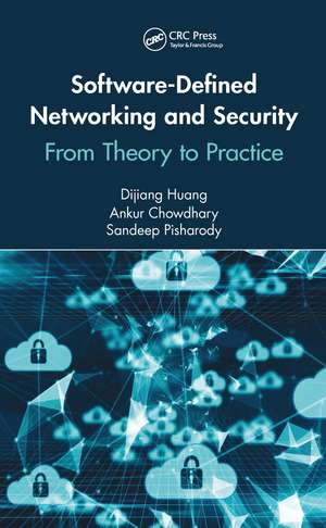 Software-Defined Networking and Security: From Theory to Practice de Dijiang Huang