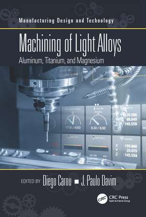 Machining of Light Alloys: Aluminum, Titanium, and Magnesium de Diego Carou