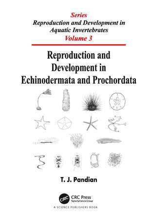 Reproduction and Development in Echinodermata and Prochordata de T. J. Pandian