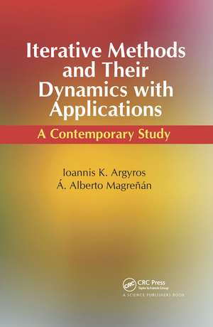 Iterative Methods and Their Dynamics with Applications: A Contemporary Study de Ioannis Konstantinos Argyros