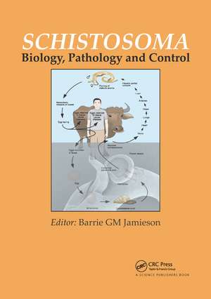 Schistosoma: Biology, Pathology and Control de Barrie G. M. Jamieson