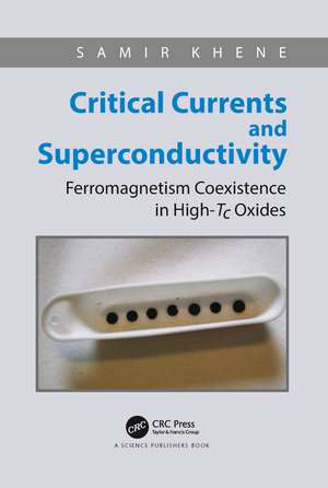 Critical Currents and Superconductivity: Ferromagnetism Coexistence in High-Tc Oxides de Samir Khene