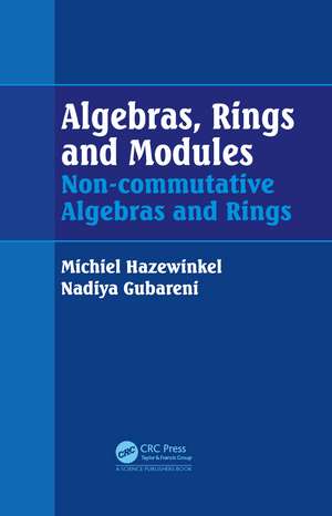 Algebras, Rings and Modules: Non-commutative Algebras and Rings de Michiel Hazewinkel