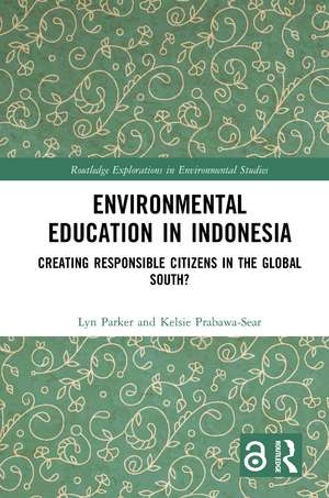 Environmental Education in Indonesia: Creating Responsible Citizens in the Global South? de Lyn Parker