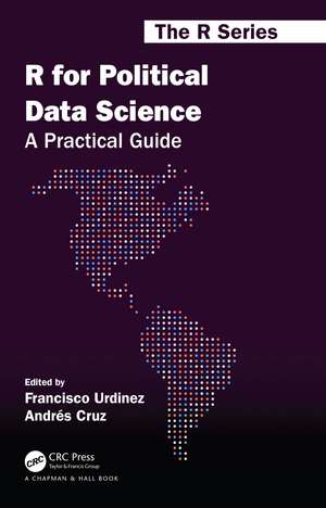 R for Political Data Science: A Practical Guide de Francisco Urdinez