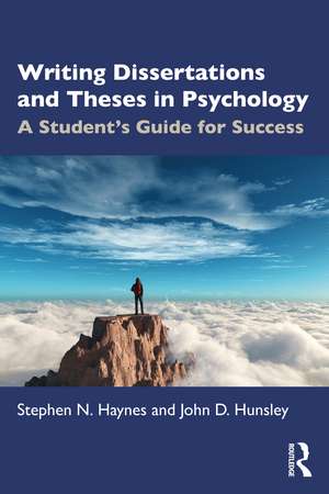 Writing Dissertations and Theses in Psychology: A Student’s Guide for Success de Stephen Haynes